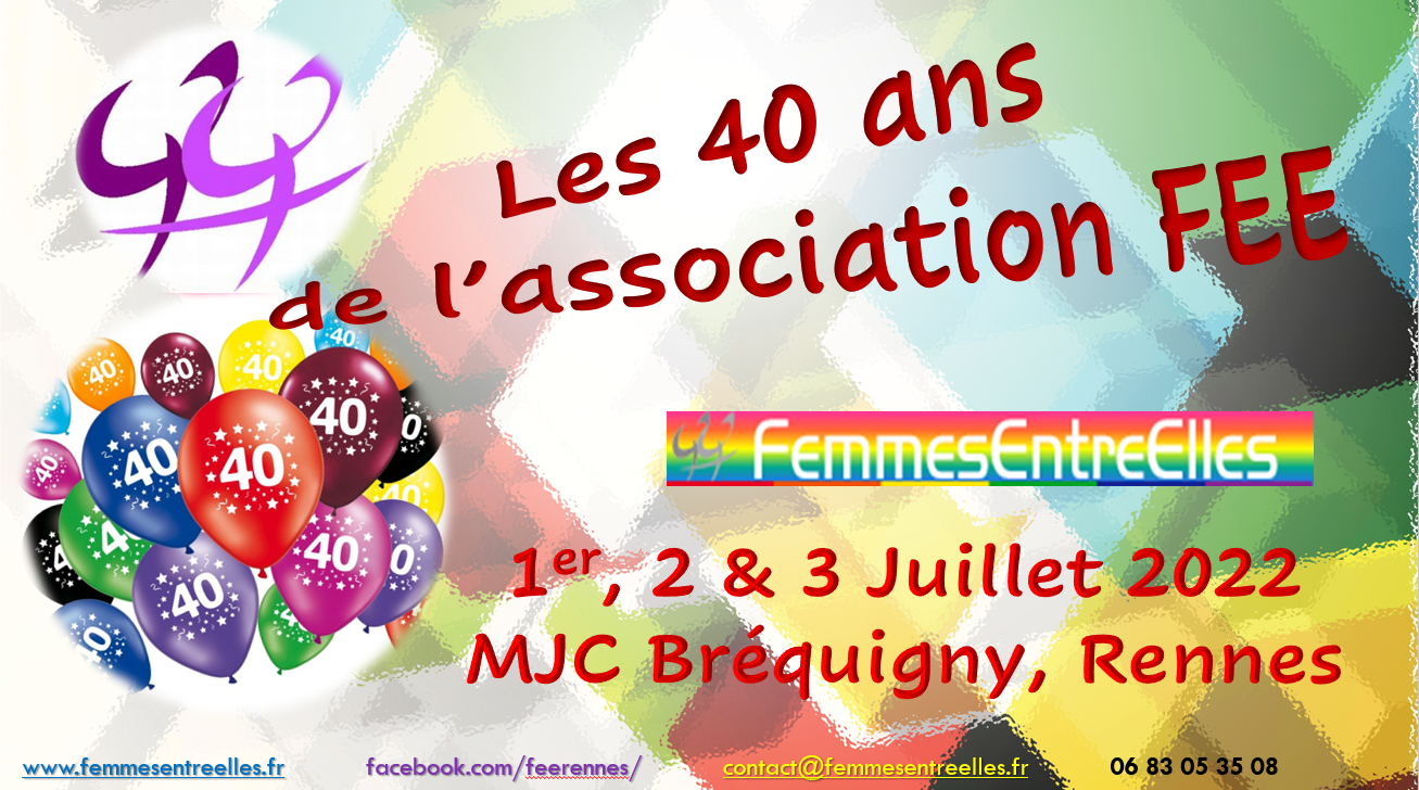 Anniversaire des 40 ans de FEE les 1er,2 & 3 Juillet 2022 à la MJC de Brequigny Rennes