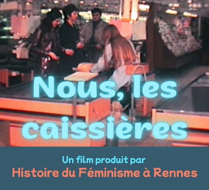 'Nous les caissières'  produit par Histoire du Féminisme à Rennes, 6 novembre 2025 Rennes